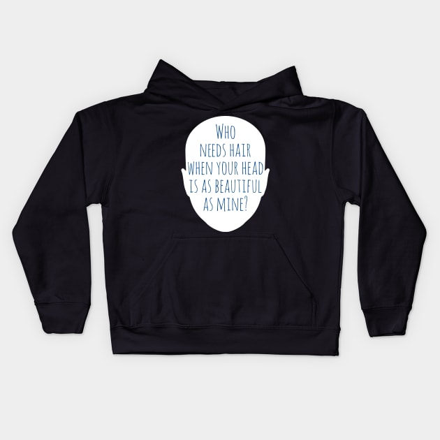 Who Needs Hair with this Beautiful Head? Kids Hoodie by jslbdesigns